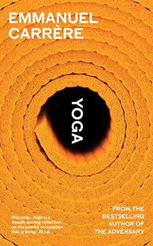 Yoga: From the bestselling author of THE ADVERSARY von Jonathan Cape